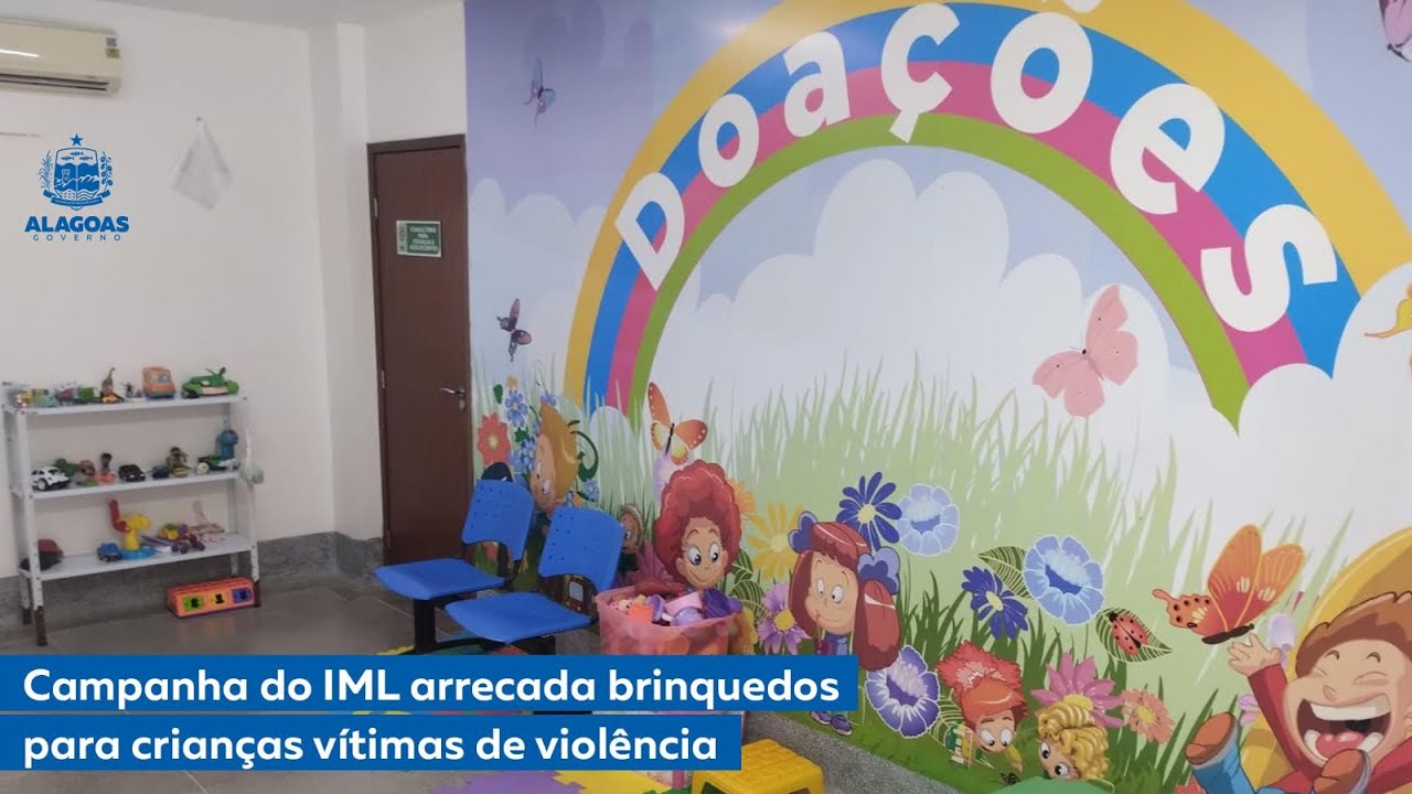 Campanha do IML arrecada brinquedos para crianças vítimas de violência