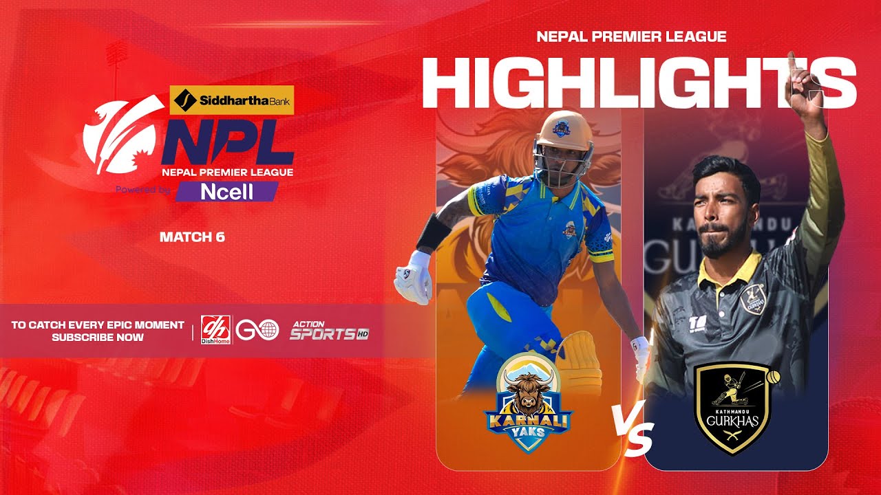Highlights: Kathmandu Gurkhas vs Karnali Yaks | Match 6 | Siddhartha Bank Nepal Premier League 🏏🔥