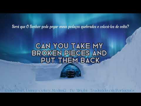Evan Craft, Danny Gokey, Redimi2 - Be Alright (Traduzido em Português)