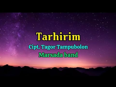 Tarhirim - Marsada band || Lirik lagu batak