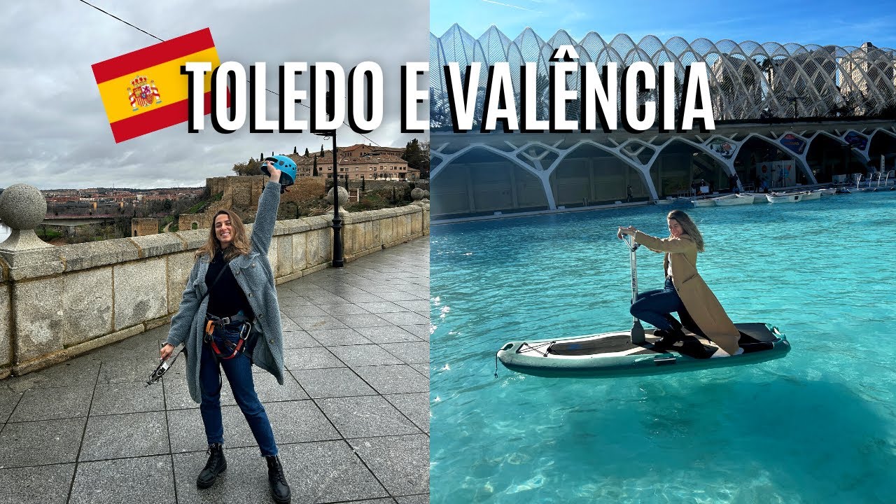 O que fazer em Toledo e Valência | Espanha