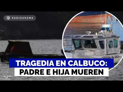 Tragedia en Calbuco: padre y su hija de 4 años mueren tras volcamiento de bote