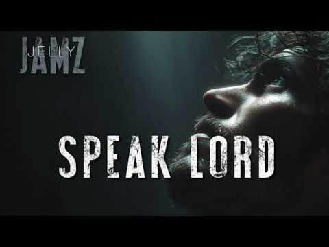 Speak Lord