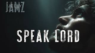 Speak Lord
