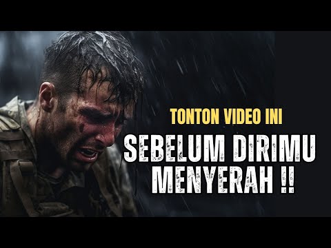 SEBELUM MAU MENYERAH || VIDEO MOTIVASI