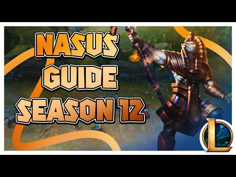 Nasus - Only guide you will ever need for season 12 - League of Legends