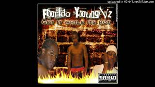 Florida YoungNz - Gunshine (DJ Unk - Beatn Down Yo Block beat) Get It While Its Hot 2007