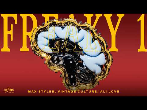 Max Styler, Vintage Culture, Ali Love - Freaky 1