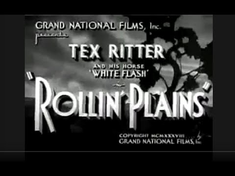 Rollin' Plains (1938) Full Movie - Stars Tex Ritter, Karl Hackett, White Flash