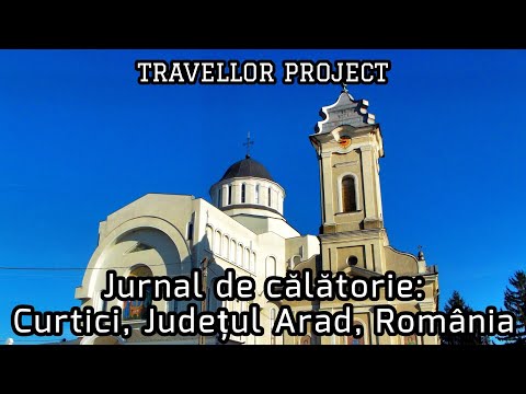 Jurnal de călătorie: Curtici, Județul Arad, România