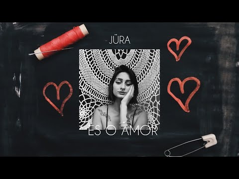JÜRA - ÉS O AMOR