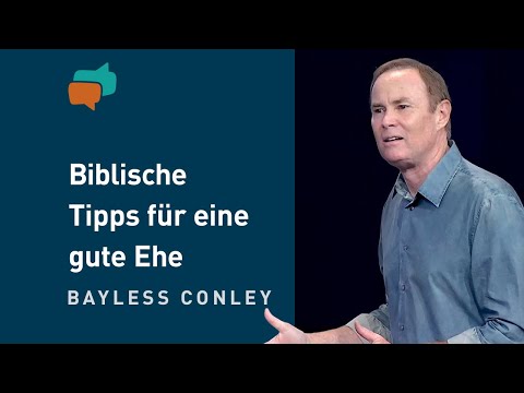 Göttliche Prinzipien für eine glückliche Ehe (3) – Bayless Conley