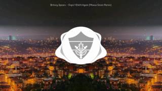 Britney Spears - Oops! I Did It Again (Meaux Green Remix)