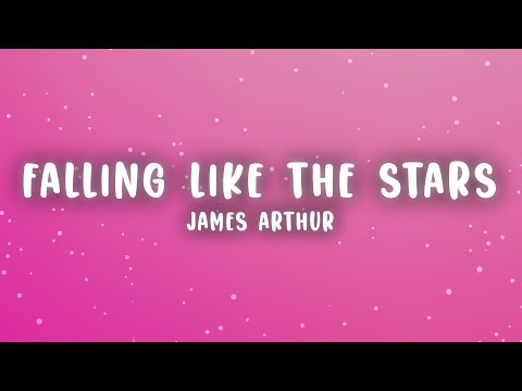 James Arthur - Falling Like The Stars (Lyrics)