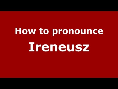 How to pronounce Ireneusz (Gaithersburg, Maryland, US/American English) - PronounceNames.com