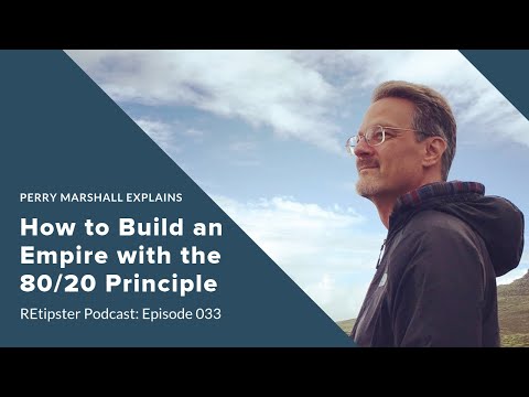 033: Perry Marshall Explains How to Build an Empire with the 80/20 Principle