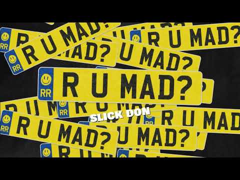 Slick Don - ARE YA MAD?