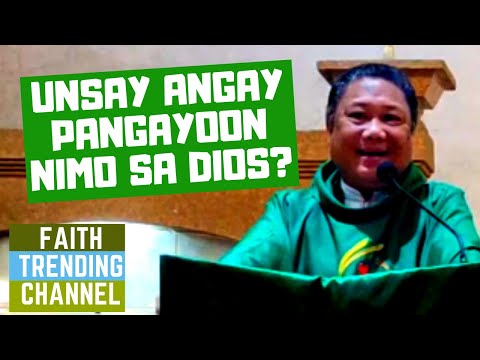 PAMINAWA SI PADRE: UNSAY ANGAY PANGAYOON NIMO SA DIOS? (17TH SUNDAY IN ORDINARY TIME, CYCLE A)