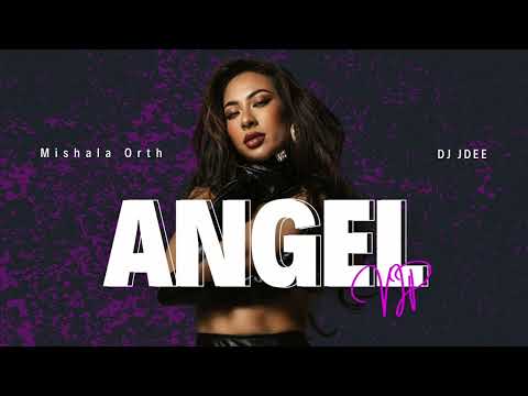 Mishala Orth - Angel (DJ JDEE VIP MIX)