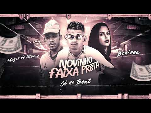 ADESON DE MENOR, BONINNA - NOVINHO FAIXA PRETA ( CL NO BEAT )