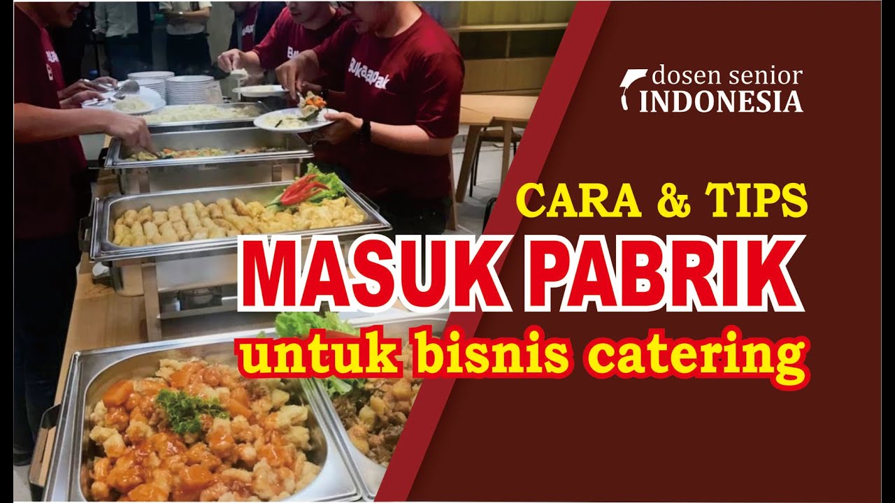usaha catering | cara memasarkan catering ke pabrik | pemasaran catering | katering makanan karyawan