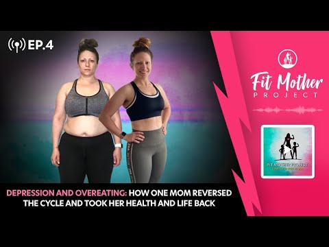 FMP Podcast Ep.4 - Depression and Overeating: How One Mom Reversed the Cycle and Took Her Life Back!