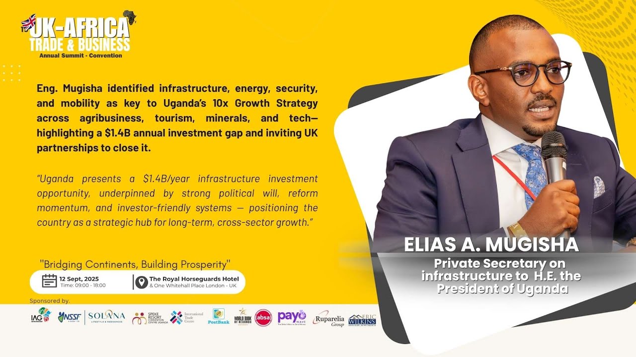 1️⃣ Elias A. Mugisha: “Infrastructure Is the Engine of Every Sector” 🏗️ | #UKAfricaSummit2025