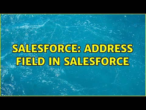 Salesforce: Address Field in Salesforce