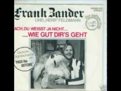 Ach du weißt ja nicht wie gut's dir geht - FRANK ZANDER