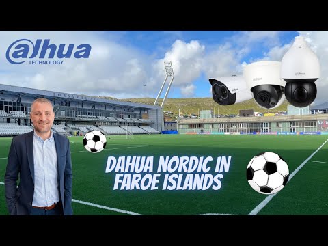 Dahua Technology Nordic in Faroe Islands' National Football Stadium (Tórsvøllur) 🥳 / Dahua Cameras