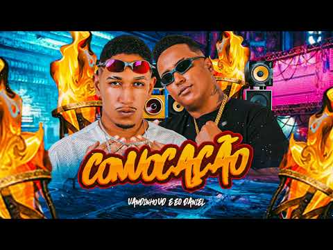 CONVOCAÇÃO, VANDINHO VD E ÉO DANIEL, MÚSICA NOVA 2024 BREGA FUNK