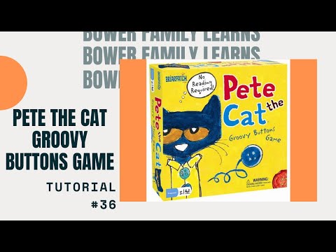 Bower Family Learns #35: Pete The Cat Groovy Button Games