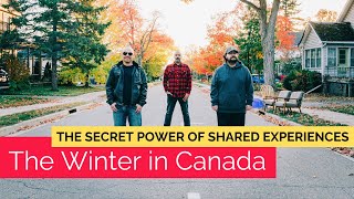 The shared of experience of The Winter in Canada