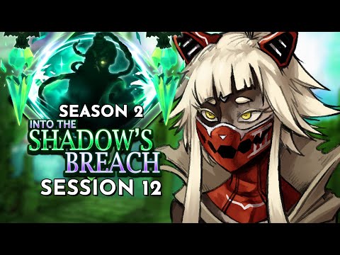 Into the Shadow's Breach Season 2 Session 12 | D&D (World of Io/IOverse)