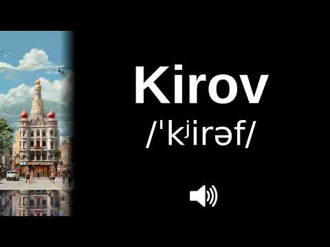 🇷🇺 How to pronounce Kirov (CORRECTLY!)