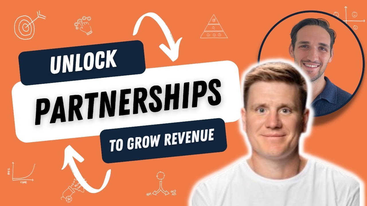 Unlocking The Power of Partnerships: Grow Your Revenue by Tapping Into Other Companies' Customers