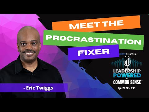 Meet the Procrastination Fixer | Ep 099