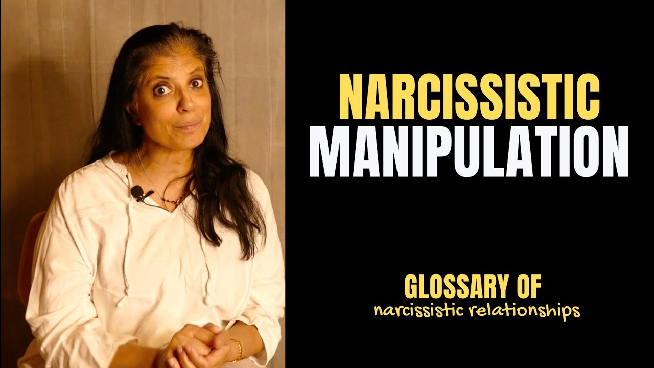 What is "manipulation"? (Glossary of Narcissistic Relationships)