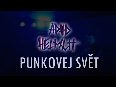 Adhd Helmut - ADHD Helmut - Punkovej svět (videoklip 2021)