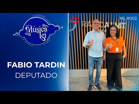 Música é Lei - Deputado Fabio Tardin