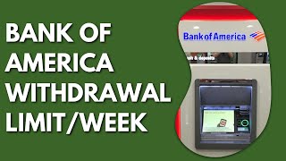 What Is The Bank Of America ATM Withdrawal Limit Per Week