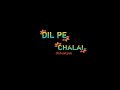 O Dil Pe Chalai Chhuriya Sad Status New Black Screen Status WhatsApp Black Screen Status