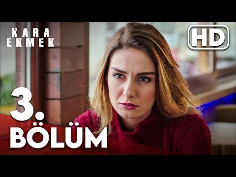 Kara Ekmek 3. Bölüm HD