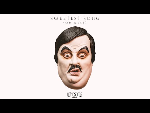 Handsome Habibi - Sweetest Song (Oh Baby)