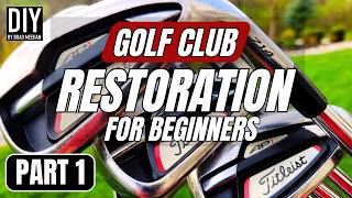 DIY Golf Club Restoration for Beginners: Complete Guide (Part 1)