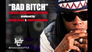 Khaos Da Rapper - Bad B*tch (prod by Murda Beatz x Jeanyus)