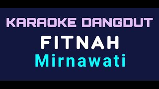 Download lagu KARAOKE DANGDUT//FITNAH//MIRNA WATI mp3 Download lagu KARAOKE DANGDUT//FITNAH//MIRNA WATI mp3