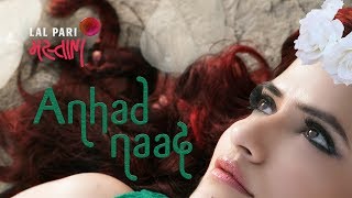 Anhad Naad |Official Music Video | #lalparimastani | Sona Mohapatra