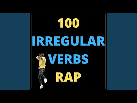 100 Irregular Verbs Rap