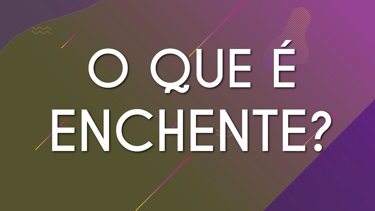 O QUE É ENCHENTE? - Brasil Escola